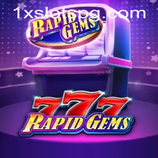 Dive Into the Thrilling World of RapidGems777
